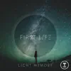 Light Memory - First Life - EP
