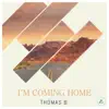 Thomas B - I'm Coming Home - EP